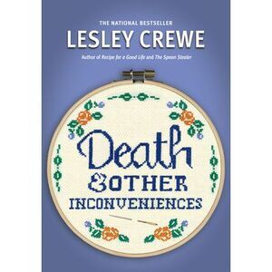 Death & Other Inconveniences -- Lesley Crewe